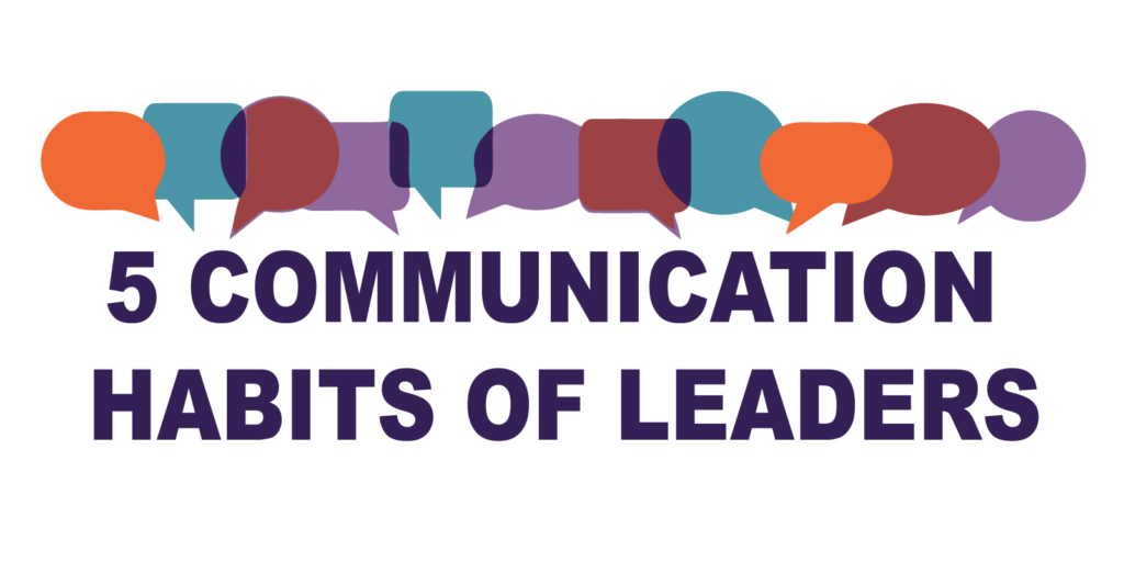 5 Communication Habits of Successful Leaders